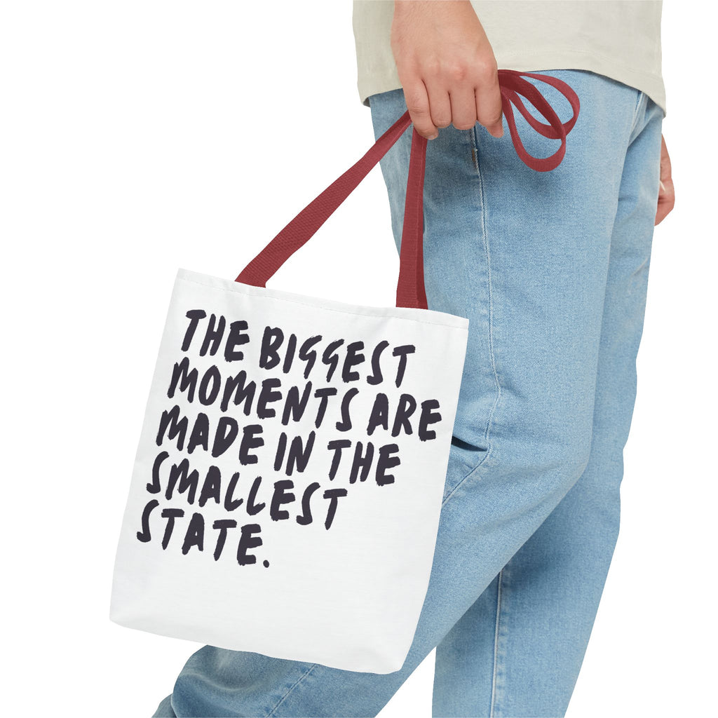 Tote Bag — Rhode Island, BIGGEST MOMENTS ARE MADE IN THE SMALLEST STATE
