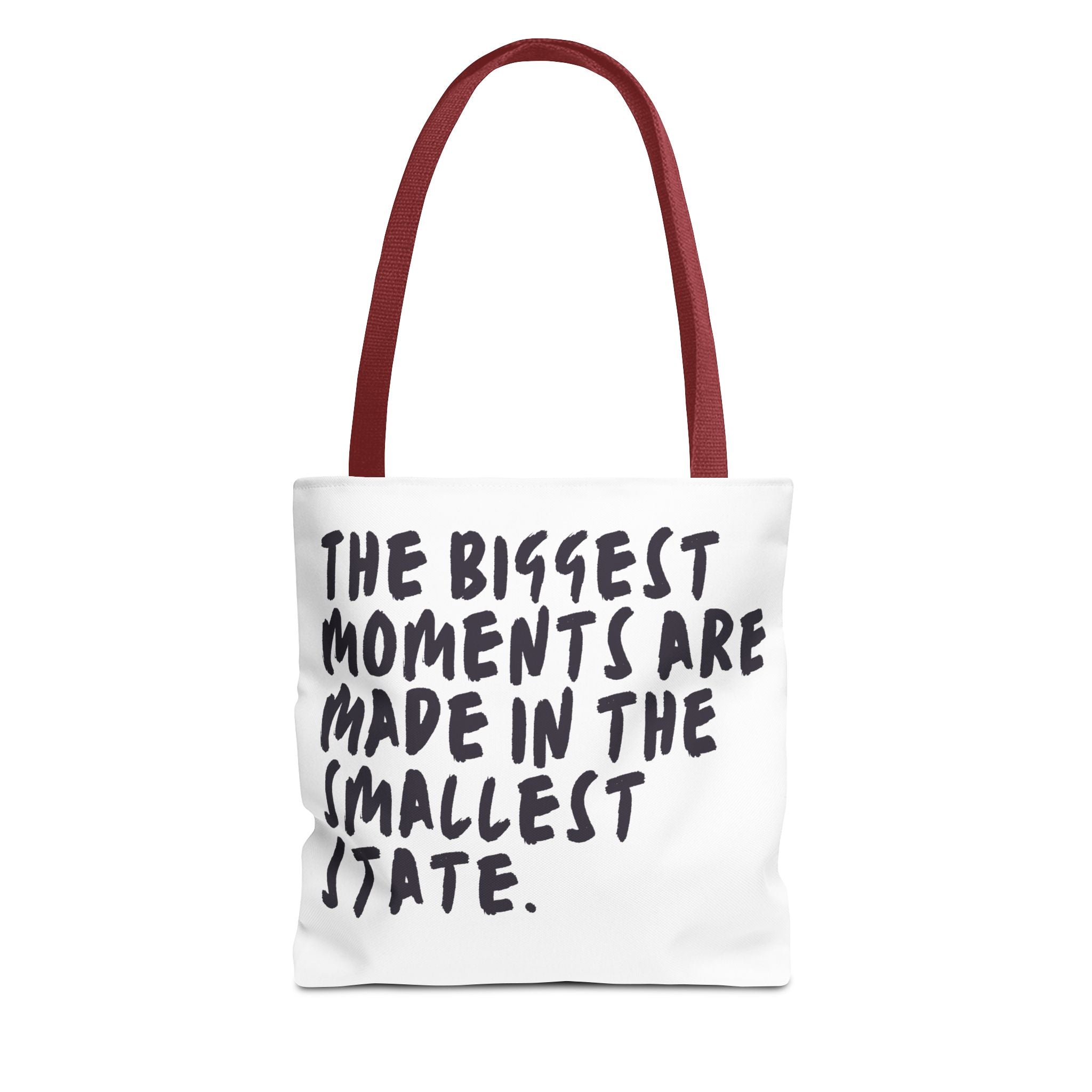Tote Bag — Rhode Island, BIGGEST MOMENTS ARE MADE IN THE SMALLEST STATE