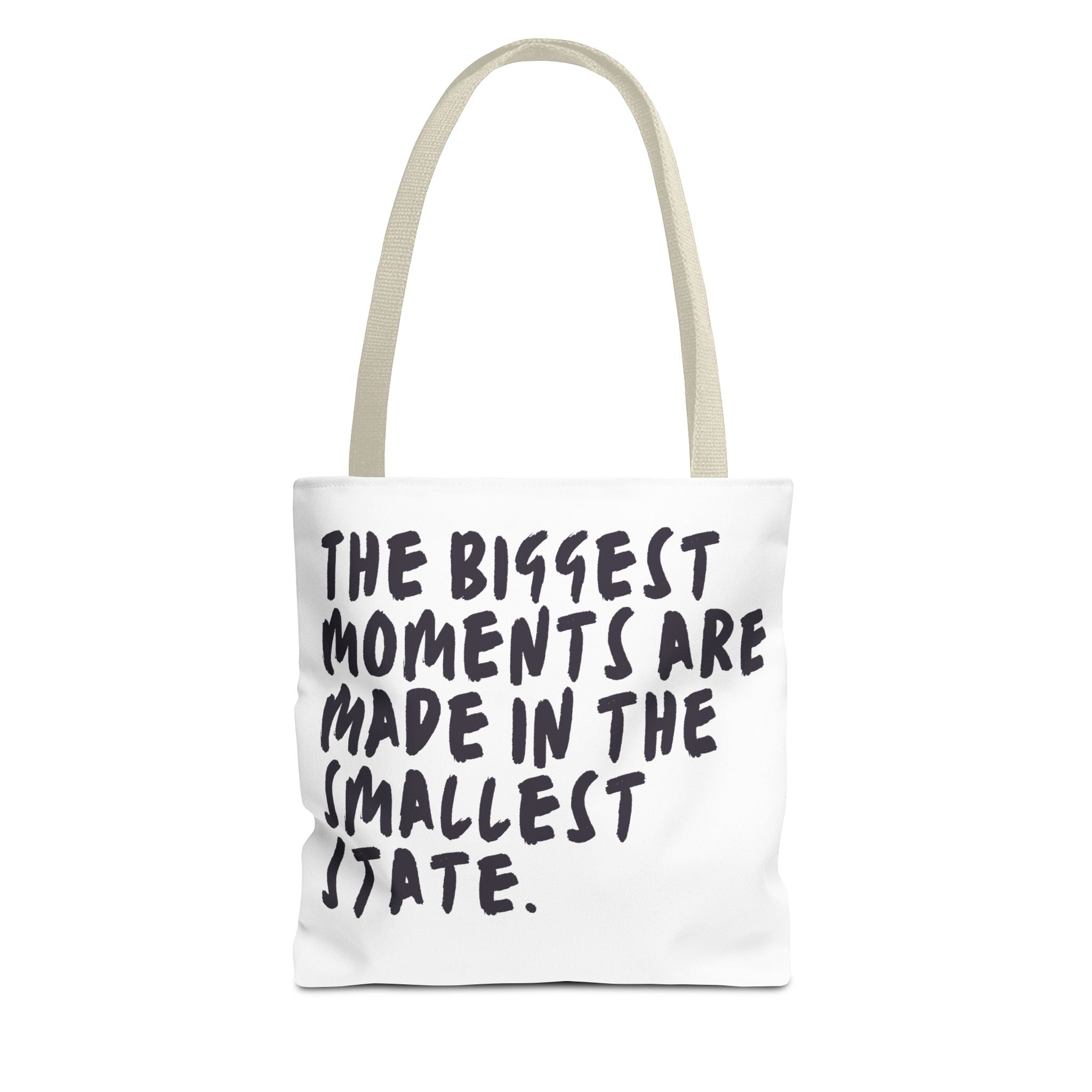Tote Bag — Rhode Island, BIGGEST MOMENTS ARE MADE IN THE SMALLEST STATE