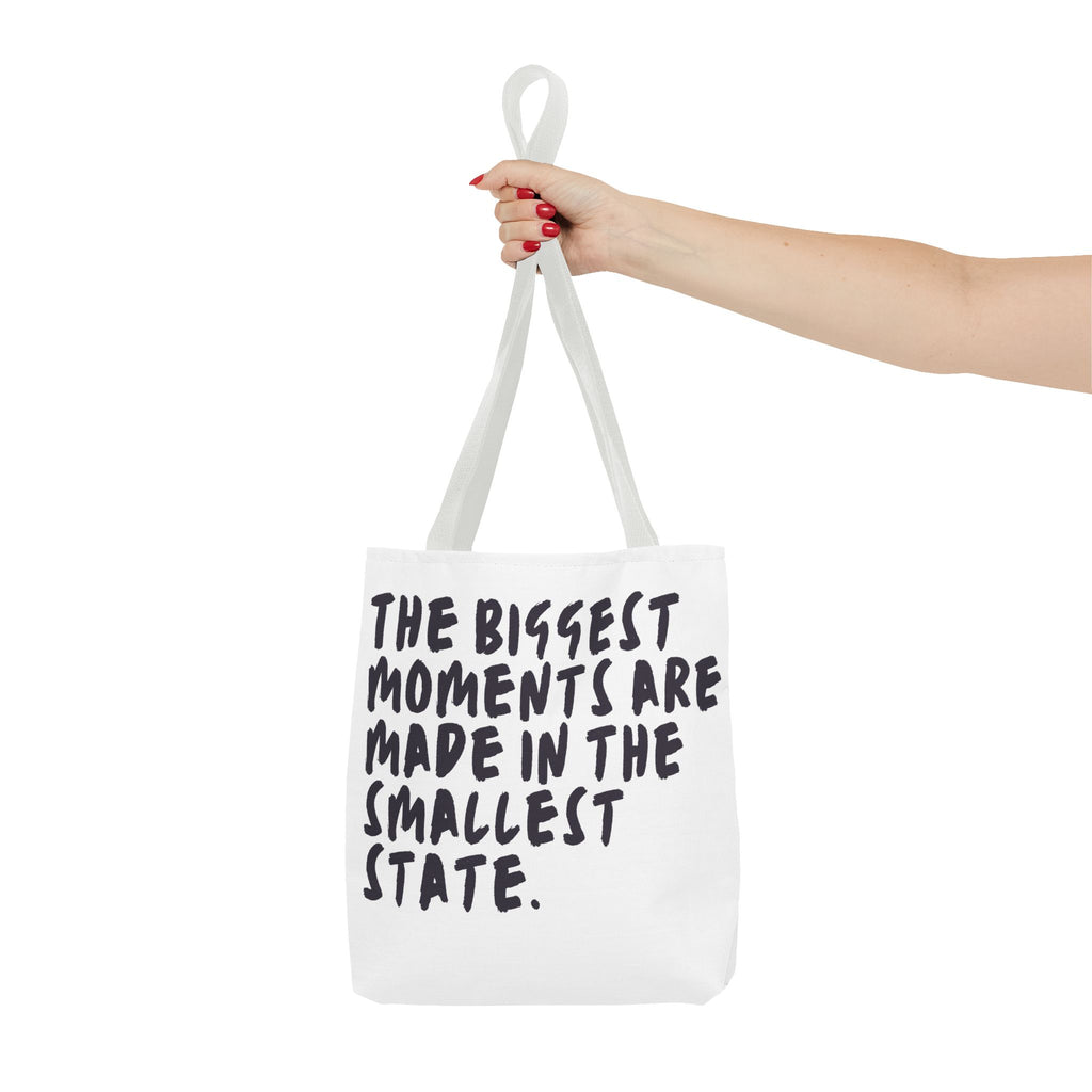 Tote Bag — Rhode Island, BIGGEST MOMENTS ARE MADE IN THE SMALLEST STATE